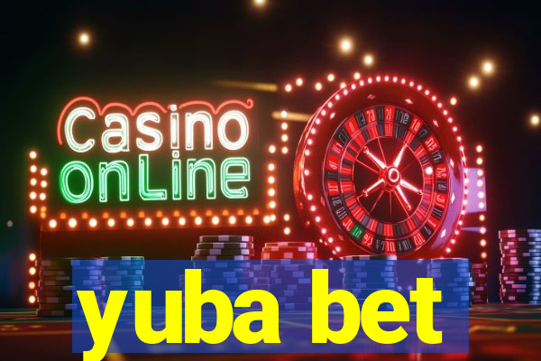 yuba bet